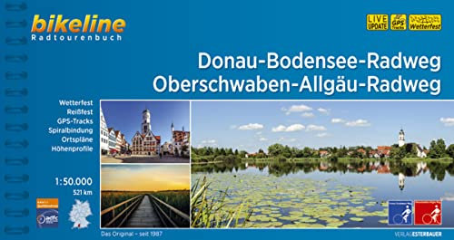 Donau-Bodensee-Weg, Oberschwaben-Allgäu Weg: 1:50.000, 521 km, wetterfest/reißfest, GPS-Tracks Download, LiveUpdate (Bikeline Radtourenbücher)