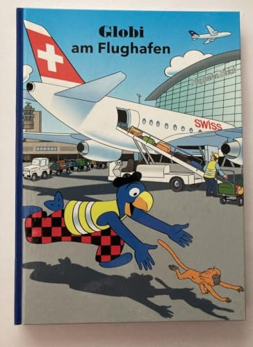 Globi am Flughafen: Band 78 (Globi Klassik)