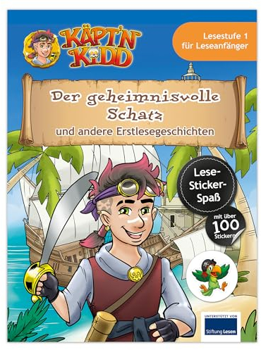 Käpt`n Kidd - Der geheimnisvolle Schatz: Lese- und Stickerbuch für Kinder, perfekt für Leseanfänger, mit über 100 Stickern - Piraten Kindergeburtstage Geschenk