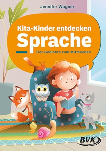 Kita-Kinder entdecken Sprache: Tier-Gedichte zum Mitmachen