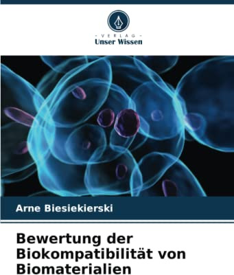 Bewertung der Biokompatibilität von Biomaterialien