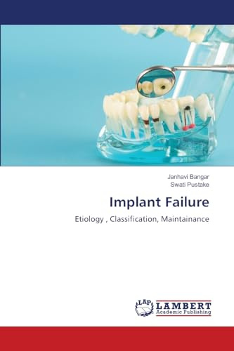 Implant Failure: Etiology , Classification, Maintainance