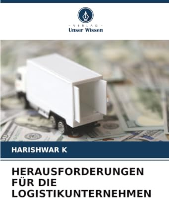 HERAUSFORDERUNGEN FÜR DIE LOGISTIKUNTERNEHMEN