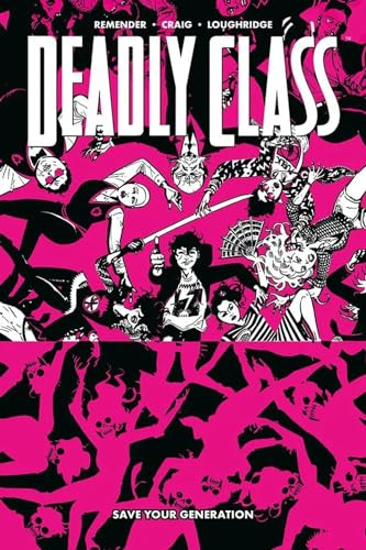 Save your generation. Deadly class (Vol. 10)