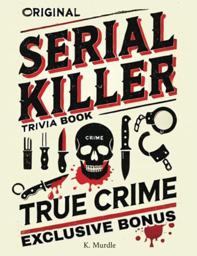 Original Serial Killer & True Crime Trivia Book: Fillers for Women and Men who love Crime Quiz and Answers (Stocking Fillers for Men and women, Band 2)