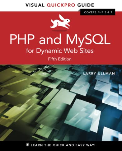 PHP and MySQL for Dynamic Web Sites: Visual QuickPro Guide