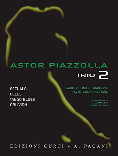 Piazzolla: Trio 2. Selected pieces arranged for Flute, Violin and Piano