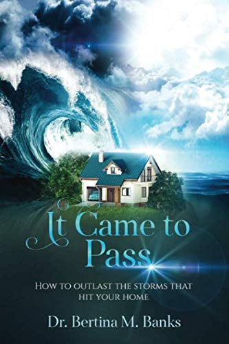 It Came To Pass: How to outlast the storms that hit your home