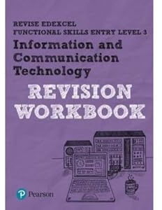 Revise Edexcel Functional Skills ICT Entry Level 3 Workbook: for home learning, 2022 and 2023 assessments and exams (Revise Functional Skills)