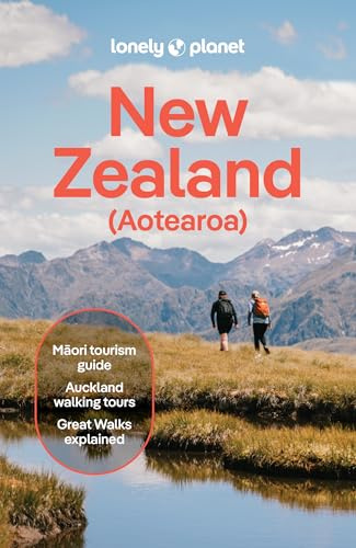 Lonely Planet New Zealand: Plan the Trip of a Lifetime | Detailed Itineraries & Maps | Insider Tips | Covers Auckland, Queenstown, Wellington, Taranaki and more (Travel Guide)