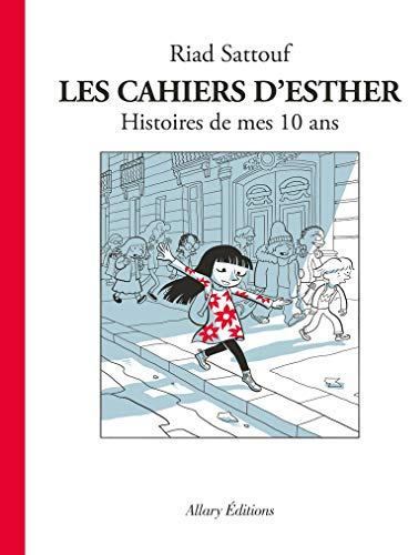 Les cahiers d'Esther - Histoire de mes 10 ans