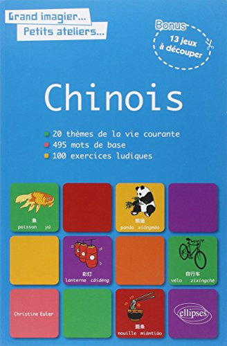 Le chinois en images avec exercices ludiques corrigés apprendre & réviser les mots de base chinois