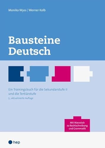 Bausteine Deutsch: Ein Trainingsbuch für die Sekundarstufe II und die Tertiärstufe