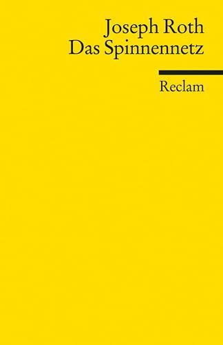 Das Spinnennetz: Roth, Joseph – Deutsch-Lektüre, Deutsche Klassiker der Literatur – 18684 (Reclams Universal-Bibliothek)