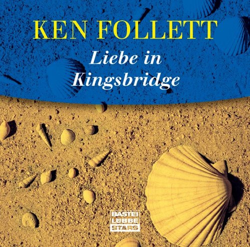 Liebe in Kingsbridge: leicht gekürzte Lesung (Bastei Lübbe Stars)