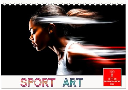 Sport Art (Tischkalender 2026 DIN A5 quer), CALVENDO Monatskalender: Wenn Athletik sich in Kunst verwandelt. (CALVENDO Sport)