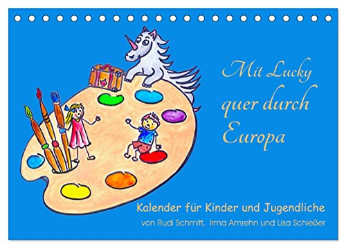Mit Lucky quer durch Europa (Tischkalender 2026 DIN A5 quer), CALVENDO Monatskalender: Kreativer Monatskalender für Kinder und Jugendliche zum ... Themen aus 12 Ländern (CALVENDO Wissen)