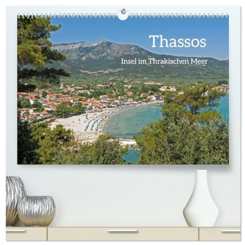 Thassos - Insel im Thrakischen Meer (hochwertiger Premium Wandkalender 2026 DIN A2 quer), Kunstdruck in Hochglanz: Thassos, die nördlichste bewohnte Insel der Ägäis. (CALVENDO Orte)
