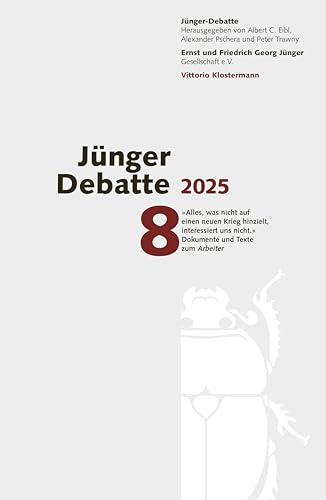 Alles was nicht auf einen neuen Krieg hinzielt, interessiert uns nicht.: Quellen und Dokumente zum Arbeiter (Jünger-Debatte)