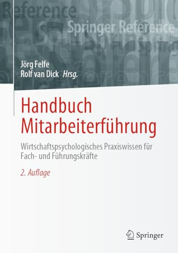 Handbuch Mitarbeiterführung: Wirtschaftspsychologisches Praxiswissen für Fach- und Führungskräfte