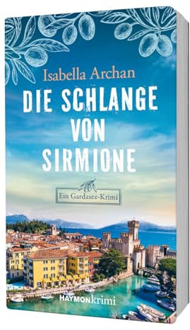 Die Schlange von Sirmione: Ein Gardasee-Krimi (HAYMON TASCHENBUCH)