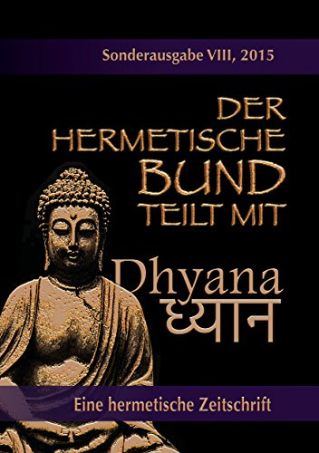 Der hermetische Bund teilt mit: Sonderausgabe VIII/2105: Dhyana