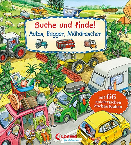 Suche und finde! - Autos, Bagger, Mähdrescher: mit 66 spielerischen Suchaufgaben - Kindgerechte Suchaufgaben und Wimmelbilder für die Förderung der ... - Ab 2 Jahren (Loewe von Anfang an)