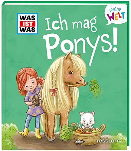 WAS IST WAS Meine Welt Band 7 Ich mag Ponys!