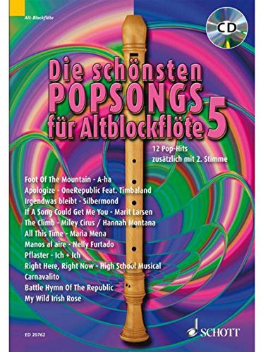 Die schönsten Popsongs für Alt-Blockflöte: 12 Pop-Hits. Band 5. 1-2 Alt-Blockflöten. (Die schönsten Popsongs für Alt-Blockflöte, Band 5)
