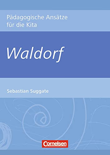 Waldorf (Pädagogische Ansätze für die Kita)