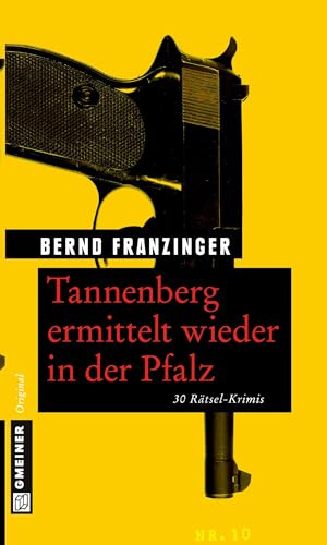 Tannenberg ermittelt wieder in der Pfalz: 30 Rätsel-Krimis (Kommissar Wolfram Tannenberg)