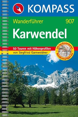Karwendel: Wanderbuch mit Tourenkarten, Höhenprofilen, Wandertipps (KOMPASS Wanderführer, Band 907)