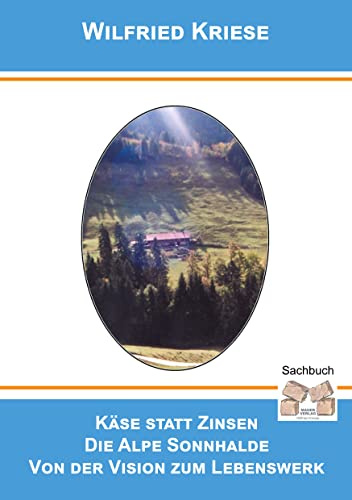 Käse statt Zinsen: Die Alpe Sonnhalde