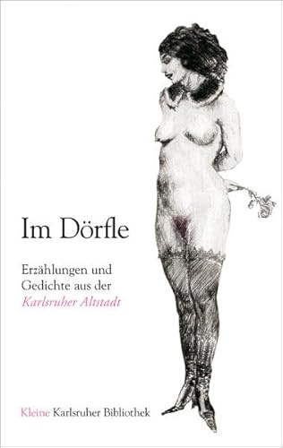 Im Dörfle: Erzählungen und Geschichten aus der Karlsruher Altstadt (Kleine Karlsruher Bibliothek)