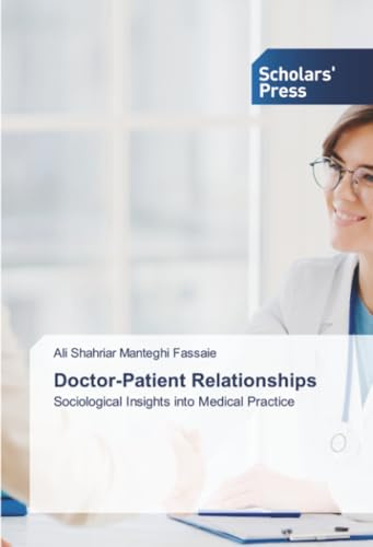 Doctor-Patient Relationships: Sociological Insights into Medical Practice