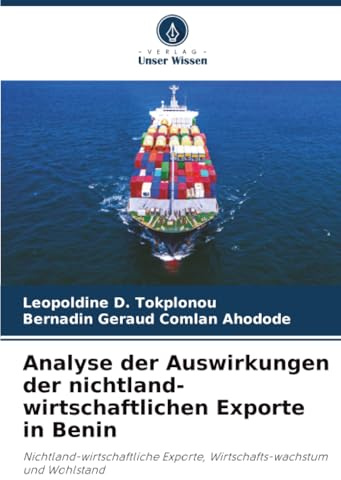 Analyse der Auswirkungen der nichtland-wirtschaftlichen Exporte in Benin: Nichtland-wirtschaftliche Exporte, Wirtschafts-wachstum und Wohlstand