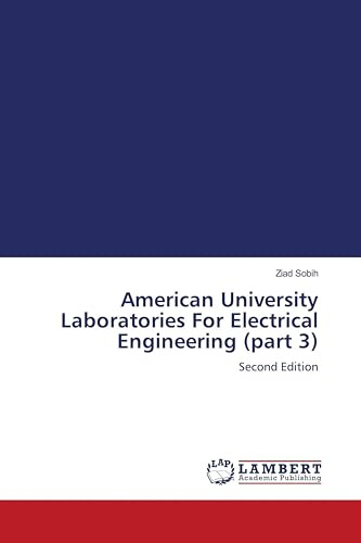 American University Laboratories For Electrical Engineering (part 3): Second Edition