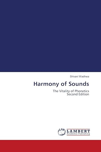 Harmony of Sounds: The Vitality of Phonetics Second Edition
