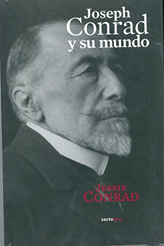 Joseph Conrad y su mundo (Narrativa Sexto Piso)
