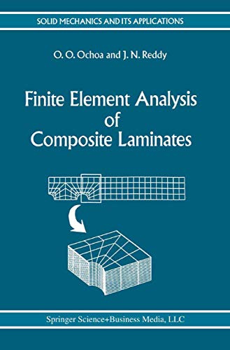 Finite Element Analysis of Composite Laminates (Solid Mechanics and Its Applications, Band 7)