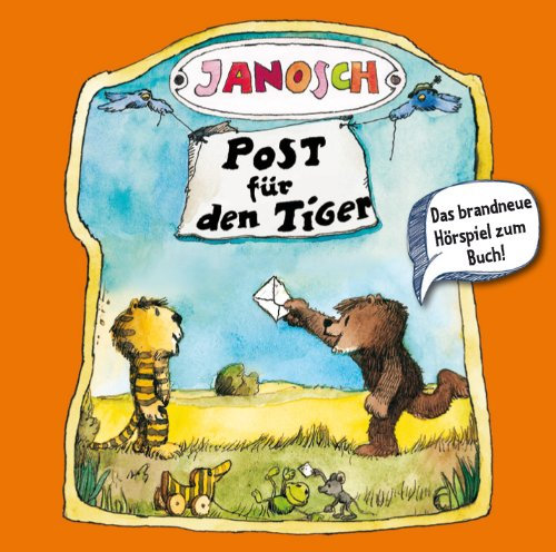 Post für den Tiger (Das Original Hörspiel zum Buch von Janosch)