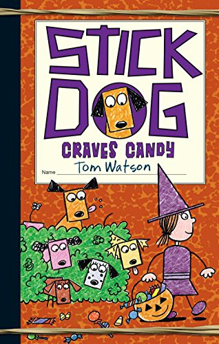 Stick Dog Craves Candy: A Hilarious Halloween Chapter Book about Dogs on a Spooky Candy Quest for Children (Ages 8-12)