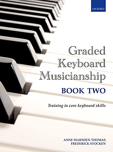 Graded Keyboard Musicianship Book 2: Paperback (Graded Keyboard Musicianship, 2)
