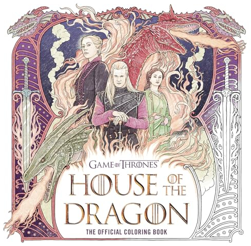 House of the Dragon: The Official Coloring Book (The Targaryen Dynasty: The House of the Dragon)