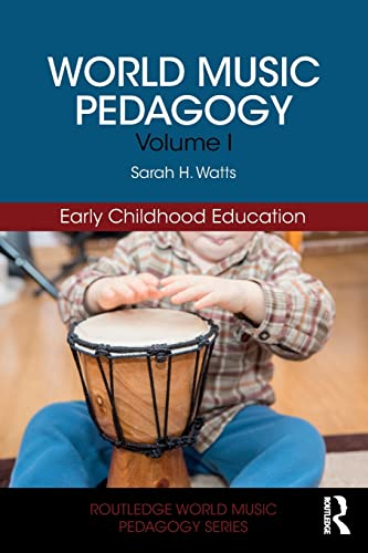 World Music Pedagogy, Volume I: Early Childhood Education: Early Childhood Education