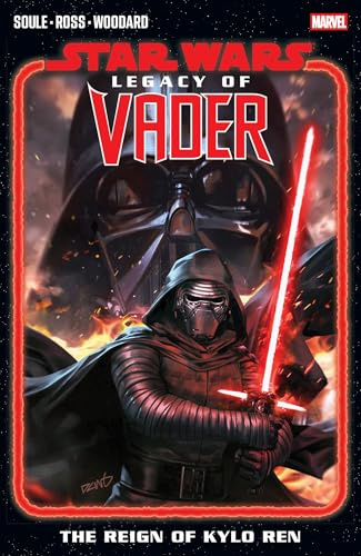 Star Wars: Legacy Of Vader - The Reign of Kylo Ren Vol. 1: Legacy of Vader 1; the Reign of Kylo Ren (STAR WARS: THE LEGACY OF VADER, Band 1)
