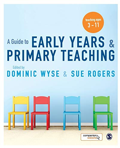 A Guide to Early Years and Primary Teaching: Teaching Ages 3-11