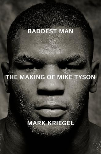 Baddest Man: The making of Mike Tyson