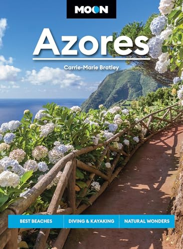 Moon Azores (Second Edition): Best Beaches, Diving & Kayaking, Natural Wonders (Travel Guide)
