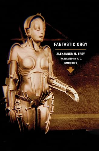 Fantastic Orgy: by Alexander M. Frey
